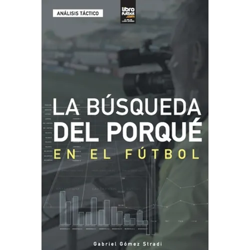 La búsqueda del porqué en el fútbol