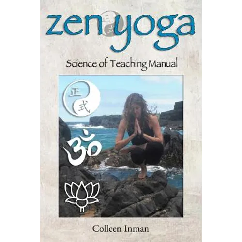 Zen Yoga: Science of Teaching Manual