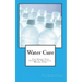 Water Cure: The Hindu Yogi System of Practical Water Cure