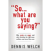 So...What Are You Saying?