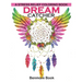 Dream Catcher: A Stress Relief Coloring book (dreamcatcher coloring books for adults) (Dream Catcher Mandalas)