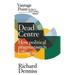 Dead Centre: How political pragmatism is killing us: Vantage Point Issue 2