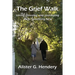 The Grief Walk: Losing, Grieving, and Journeying on to Something New