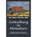 Gettysburg in Miniature: A Battle Overview Illustrated With Model Soldiers and Dioramas
