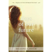 Days of Our Future: Sequel to The Unforgotten Past