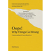 Oops! Why Things Go Wrong: Understanding and Controlling Error