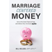 Marriage-Centered Money: Get on the Same Financial Page and Achieve Your Life Goals Together