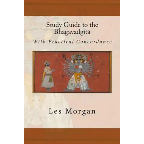 Study Guide to the Bhagavadgita: With Practical Concordance