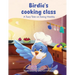 Birdie's Cooking Class: A Tasty Take on Eating Healthy