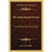 The Fatherhood Of God: In Christian Truth And Light
