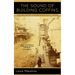 The Sound of Building Coffins