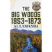 The Big Woods 1853-1873
