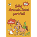 Silly Animals Jokes for Kids: Laugh-Out-Loud-Animal Jokes-Riddles