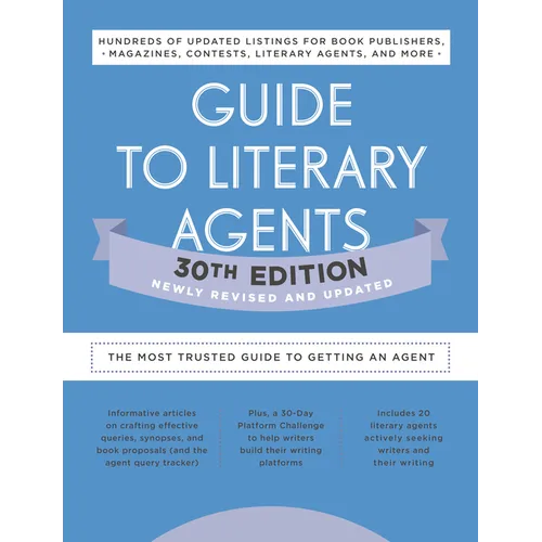 Guide to Literary Agents 30th Edition: The Most Trusted Guide to Getting Published