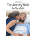 The Journey Back, One Man's Fight