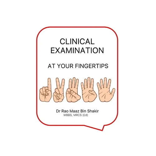 Clinical Examination at Your Fingertips