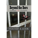 Beyond the Bars: One Woman's Journey to True Freedom
