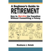 A Beginner's Guide to Retirement: How to Survive the Transition Without Committing a Felony