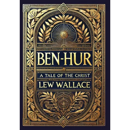 Ben-Hur: A Tale of the Christ (Collector's Edition) (Laminated Hardback with Jacket)
