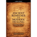 Ancient Remedies for Modern Healing