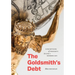 The Goldsmith's Debt: Conceptions of Property in Early Modern Art