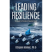 Leading Resilience: Strategies for Thriving in Disruptive Times