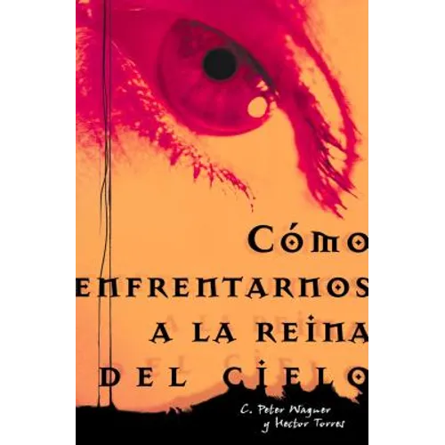 Los Como Enfrentarnos a la Reina del Cielo = Confronting the Queen of Heaven = Confronting the Queen of Heaven = Confronting the Queen of Heaven