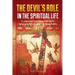 The Devil's Role in the Spiritual Life: St. John of the Cross' Teaching on Satan's Involvement in Every Stage of Spiritual Growth