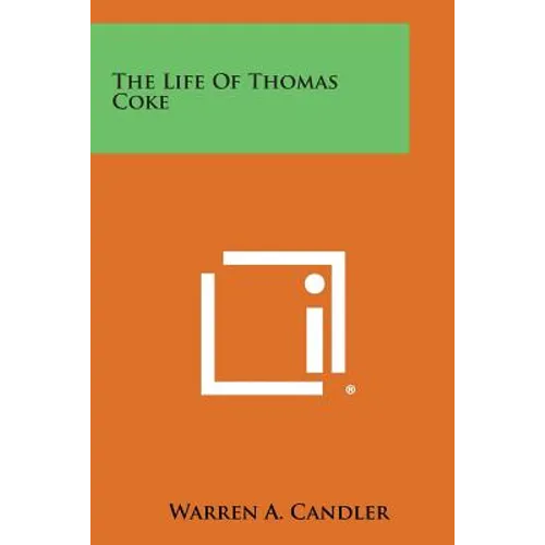 The Life of Thomas Coke