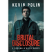 Brutal Disclosure