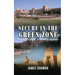 Secure in the Green Zone: Guarding the U.S. Embassy in Baghdad