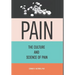 Pain: The Culture And Science of Pain