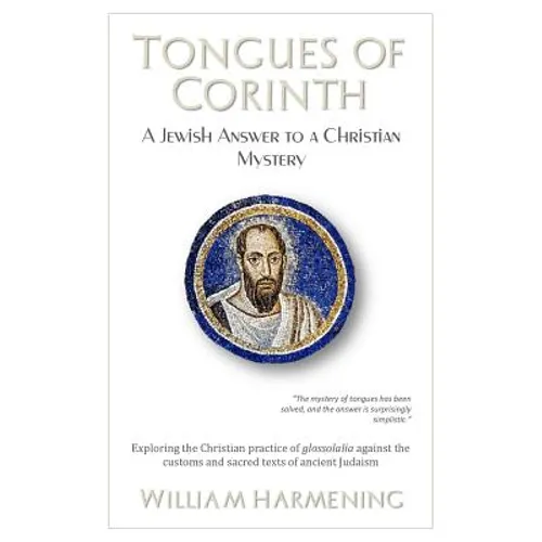 Tongues of Corinth: A Jewish Answer to a Christian Mystery