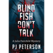Blind Fish Don't Talk: A Julia Fairchild Mystery