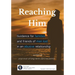 Reaching Him: Guidance for families and friends of men lost in an abusive relationship