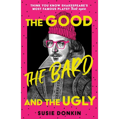 The Good, the Bard and the Ugly