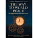 The Way to World Peace: An Idea Whose Time Has Come