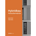 Hybridbau - Holzaußenwände