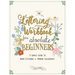 The Lettering Workbook for Absolute Beginners: A Simple Guide to Hand Lettering & Modern Calligraphy