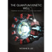 The Quantum Kinetic Well: Powering the World with Endless Clean Energy