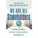 We Are All Stakeholders: Culture, Politics, and Radical Accountability in the Boardroom
