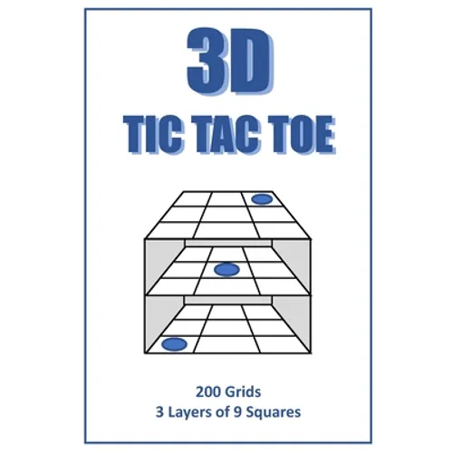 3D Tic Tac Toe Puzzle Book: A book full of 3 layer 3D tic tac toe frames for you to enjoy. Handy 6'x9' size means you can play at home or on the r