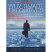 Why Smart Executives Fail: And What You Can Learn from Their Mistakes