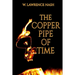 The Copper Pipe of Time