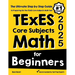 TExES Core Subjects EC-6 Math for Beginners: The Ultimate Step by Step Guide to Preparing for the TExES Math Test