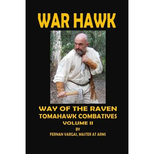 War Hawk: Tomahawk Combatives Volume Two