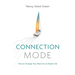 Connection Mode: How to Change Your Brain for an Easier Life