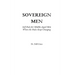 Sovereign Men: Self-Rule for Middle-Aged Men When the Rules Keep Changing