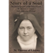Story of a Soul: The Autobiography of the Little Flower, St. Therese of Lisieux, with Additional Writings