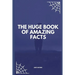 The Huge Book of Amazing Facts